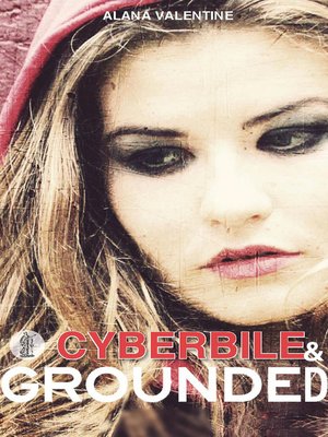 cover image of Cyberbile and Grounded